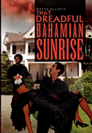 bokomslag That Dreadful Bahamian Sunrise
