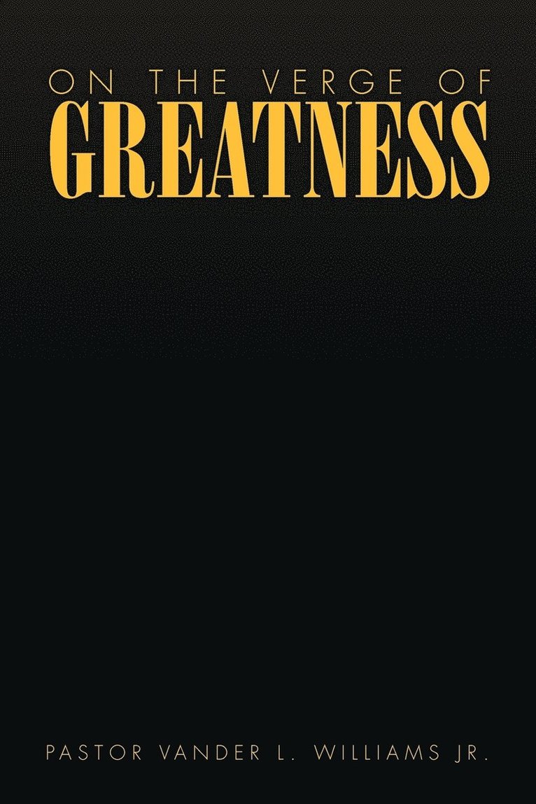 On the Verge of Greatness 1