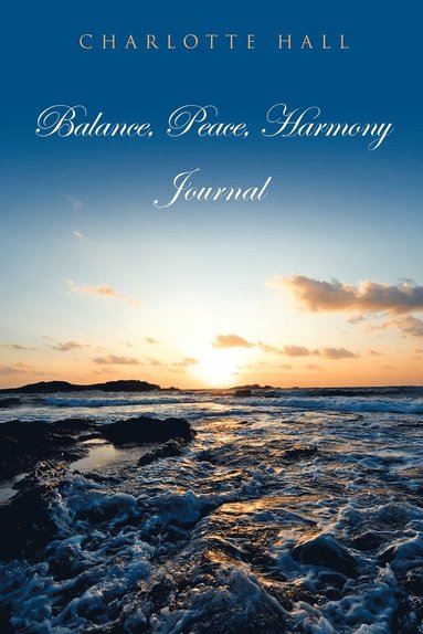 Charlotte Hall - Balance, Peace, Harmony Journal, Häftad