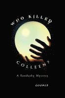 bokomslag Who Killed Colleen?