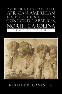 bokomslag Portraits Of The African-American Experience In Concord-Cabarrus, North Carolina 1860-2008