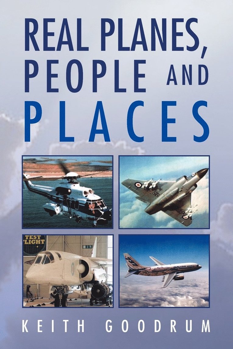 Real Planes, People and Places 1