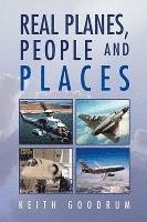 Real Planes, People and Places 1