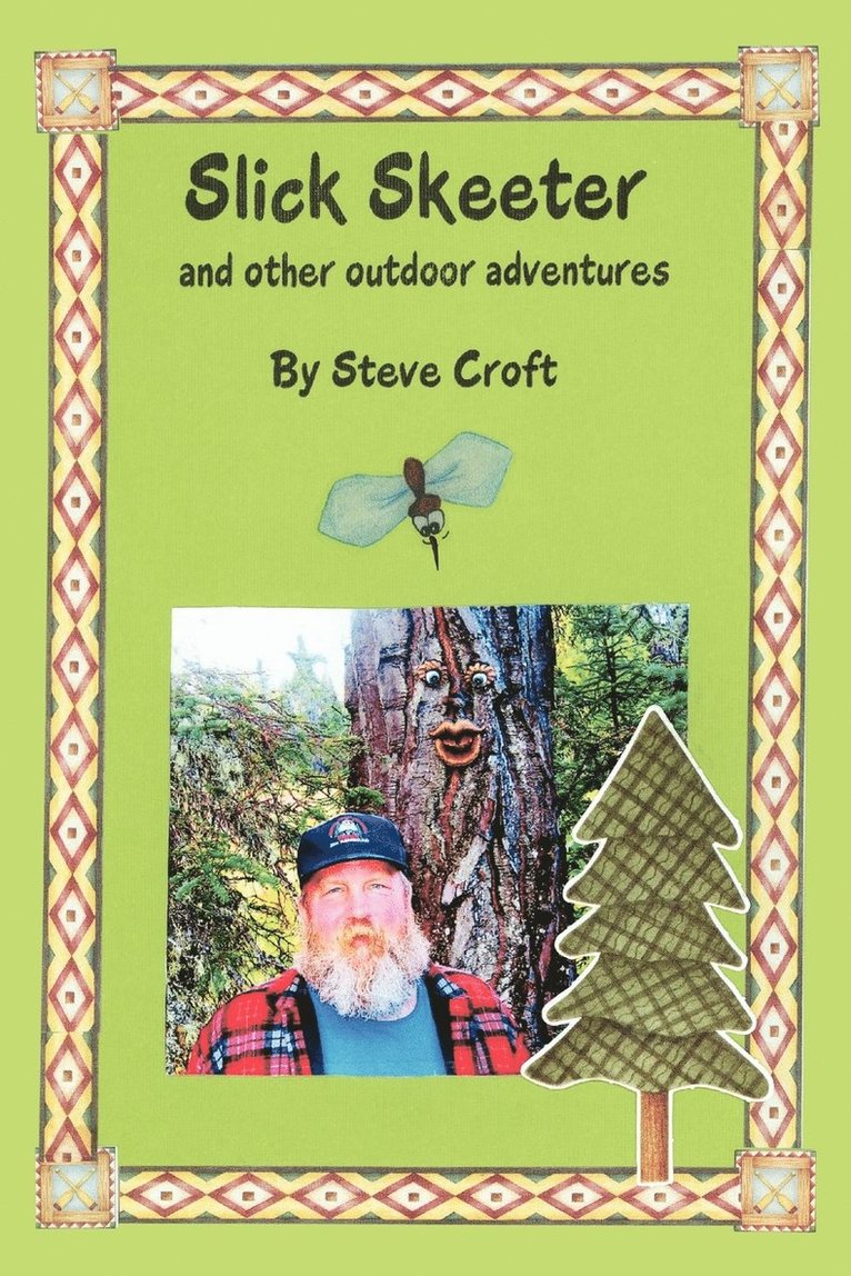 Slick Skeeter and Other Outdoor Adventures 1