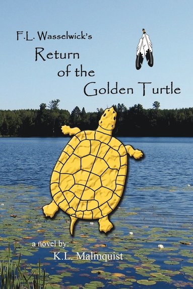 bokomslag F. L. Wasselwick's Return of the Golden Turtle