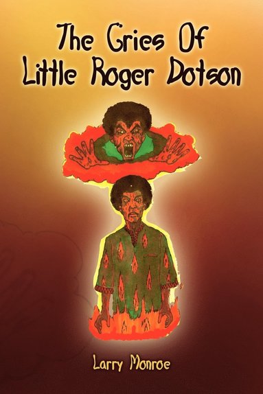 bokomslag The Cries of Little Roger Dotson