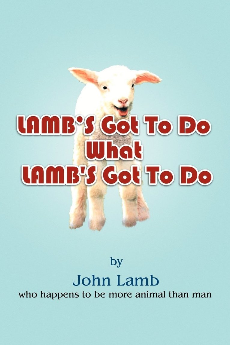 Lamb's Got to Do What Lamb's Got to Do 1
