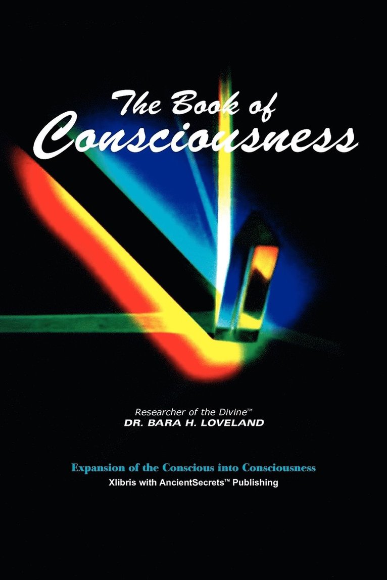 Bara H Loveland, Bara H. Loveland, Dr. Bara H. Loveland - Book of Consciousness, Häftad
