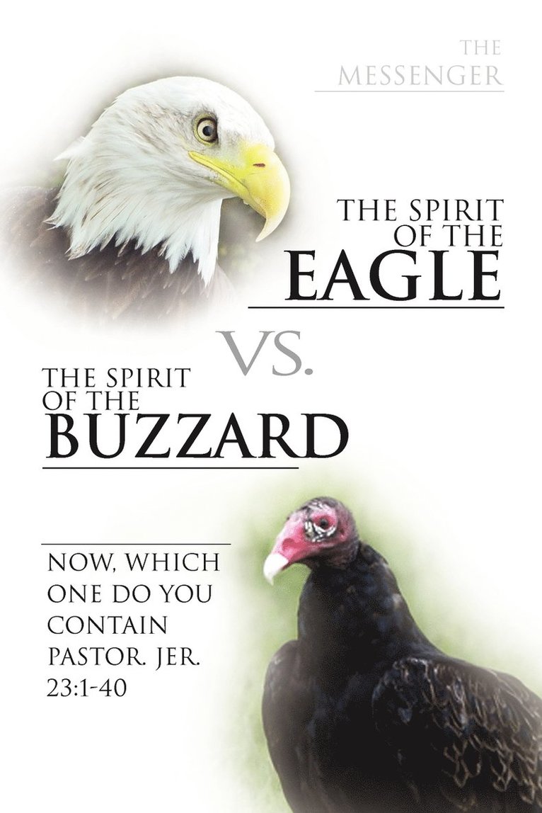 The Spirit of the Eagle vs. the Spirit of the Buzzard 1