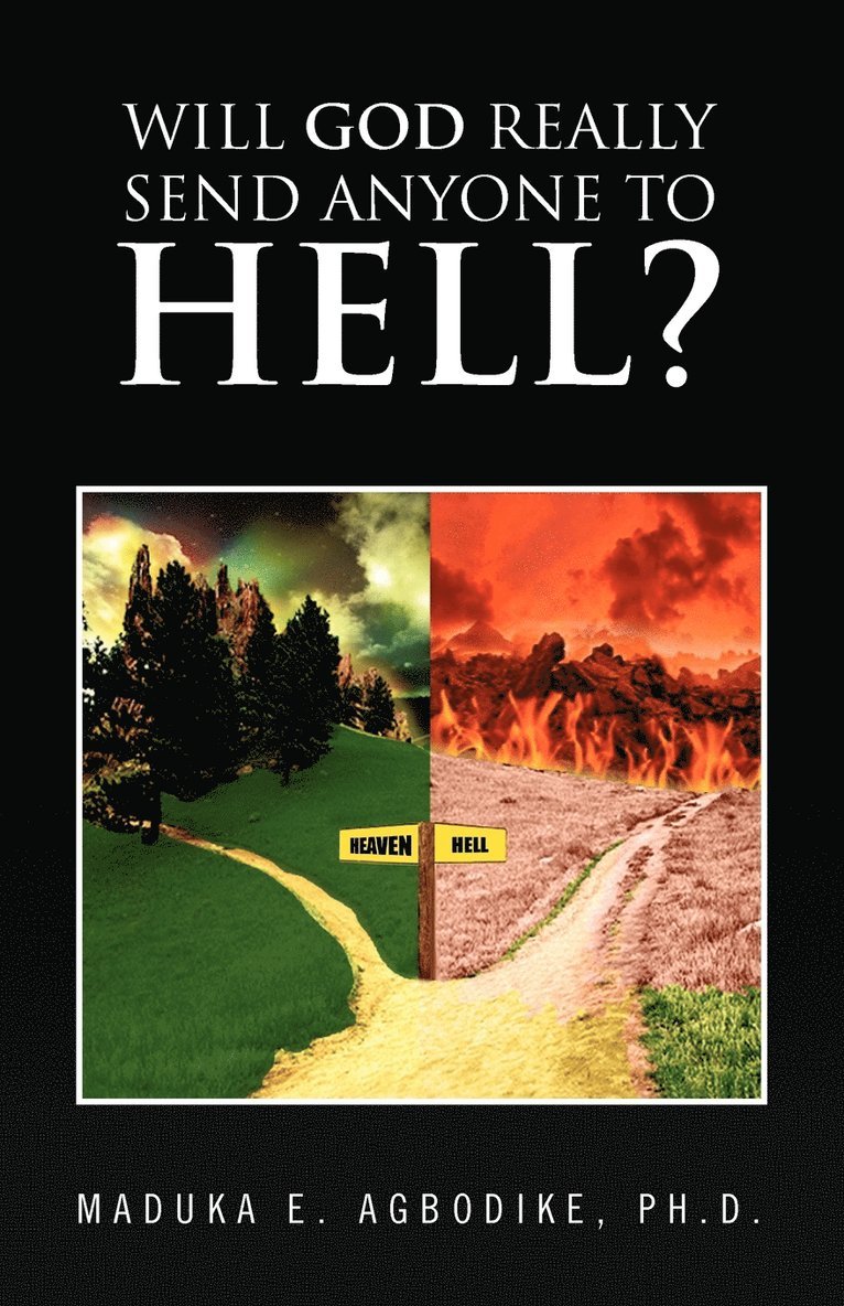 Will God Really Send Anyone to Hell? 1