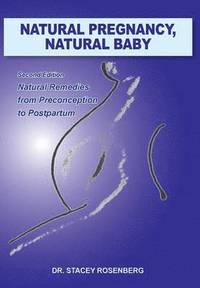 bokomslag Natural Pregnancy, Natural Baby