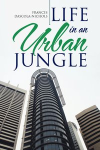 bokomslag Life in an Urban Jungle