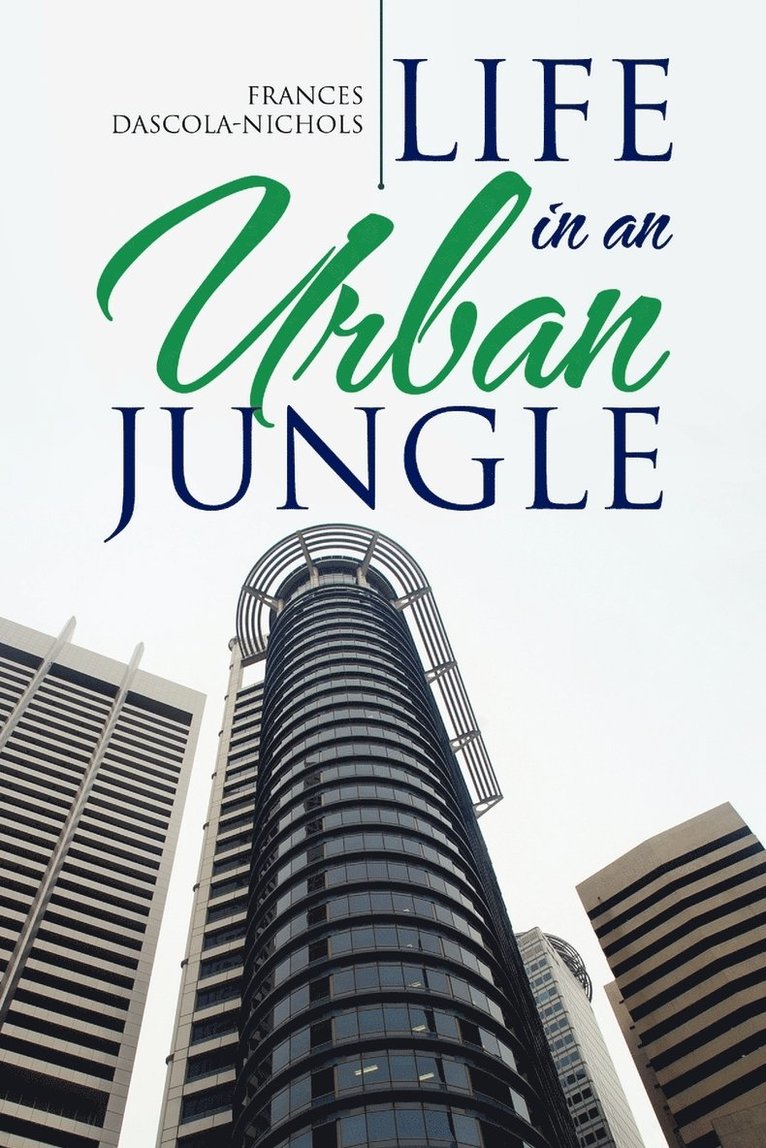 Life in an Urban Jungle 1