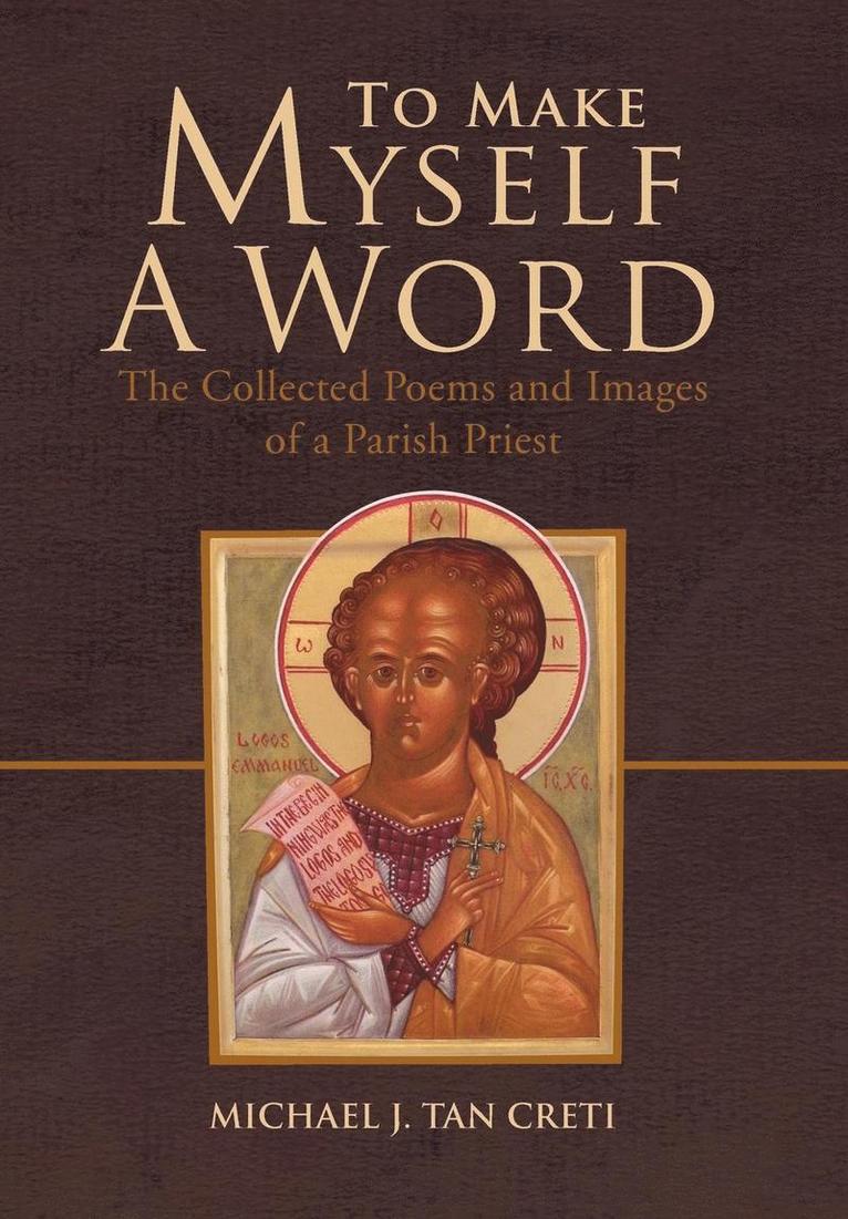 Michael J Tan Creti, Michael J. Tan Creti - To Make Myself a Word, Inbunden