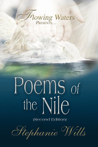 bokomslag Flowing Waters Presents.Poems of the Nile