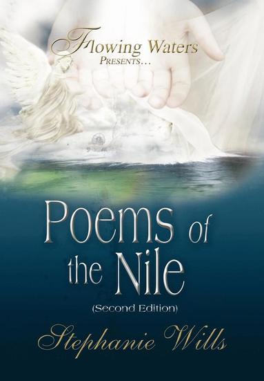 bokomslag Flowing Waters Presents.Poems of the Nile