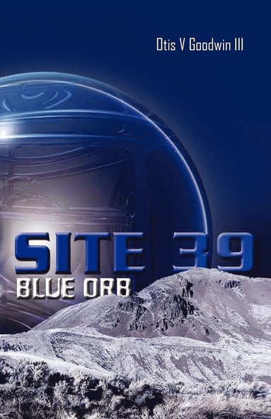 bokomslag Site 39, Blue Orb