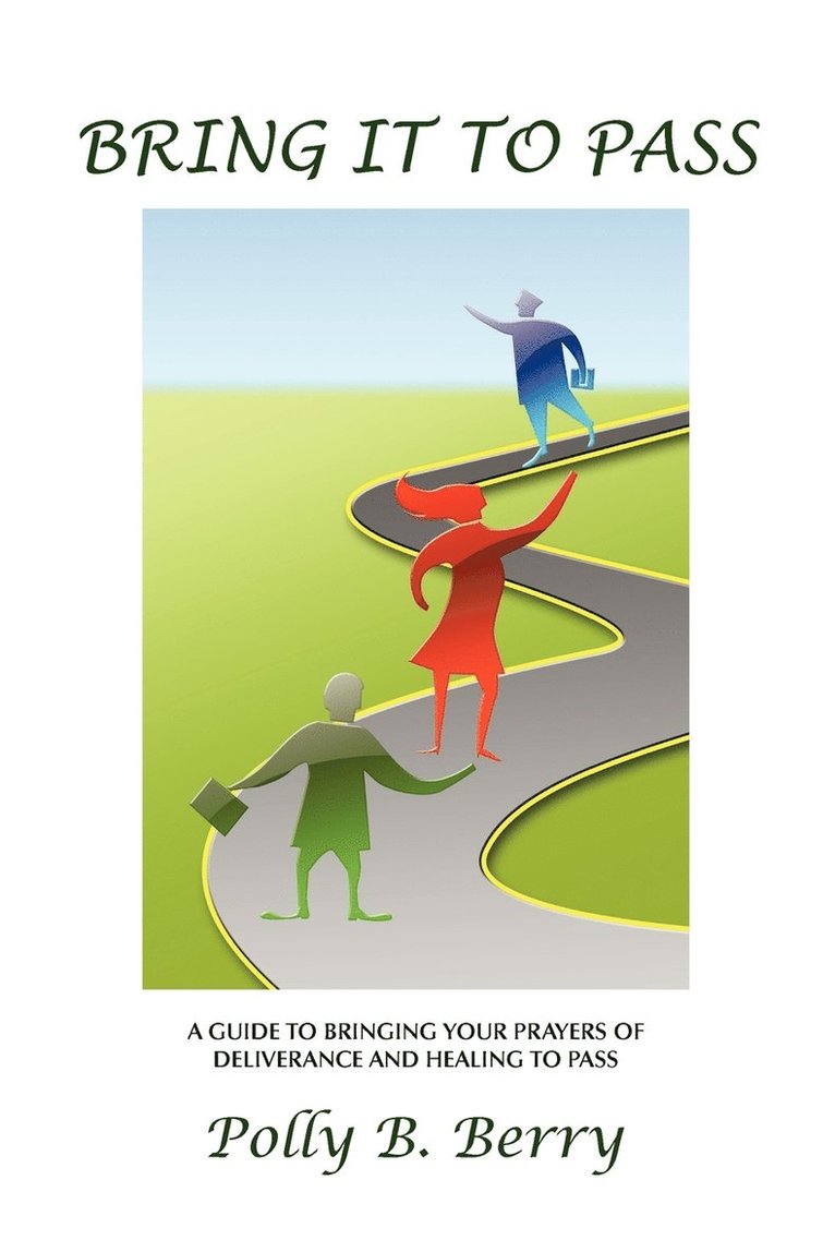 Polly B Berry, Polly B. Berry - Bring It to Pass, Häftad