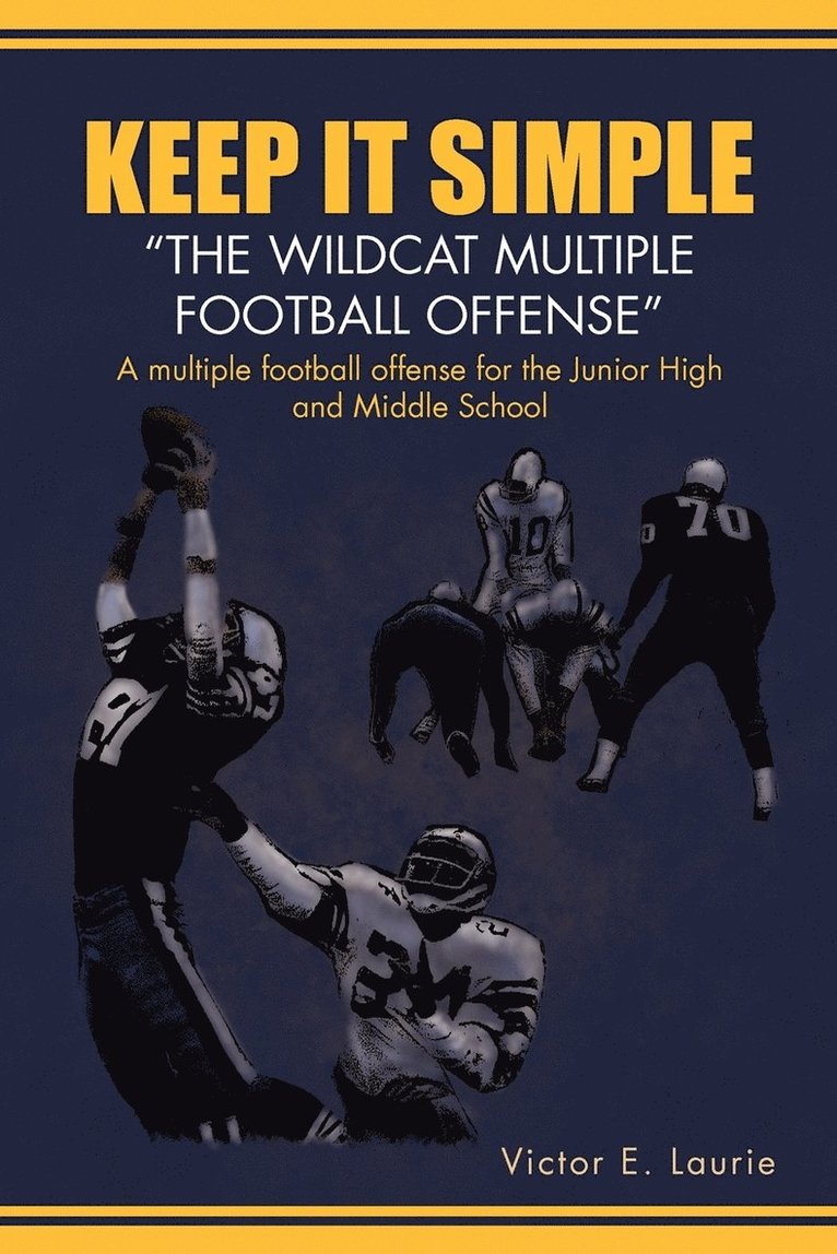 Keep It Simple''The Wildcat Multiple Football Offense' 1