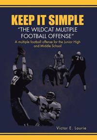 bokomslag Keep It Simple''The Wildcat Multiple Football Offense'