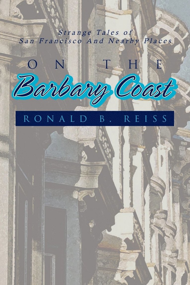 Ronald B Reiss, Ronald B. Reiss - On the Barbary Coast, Häftad