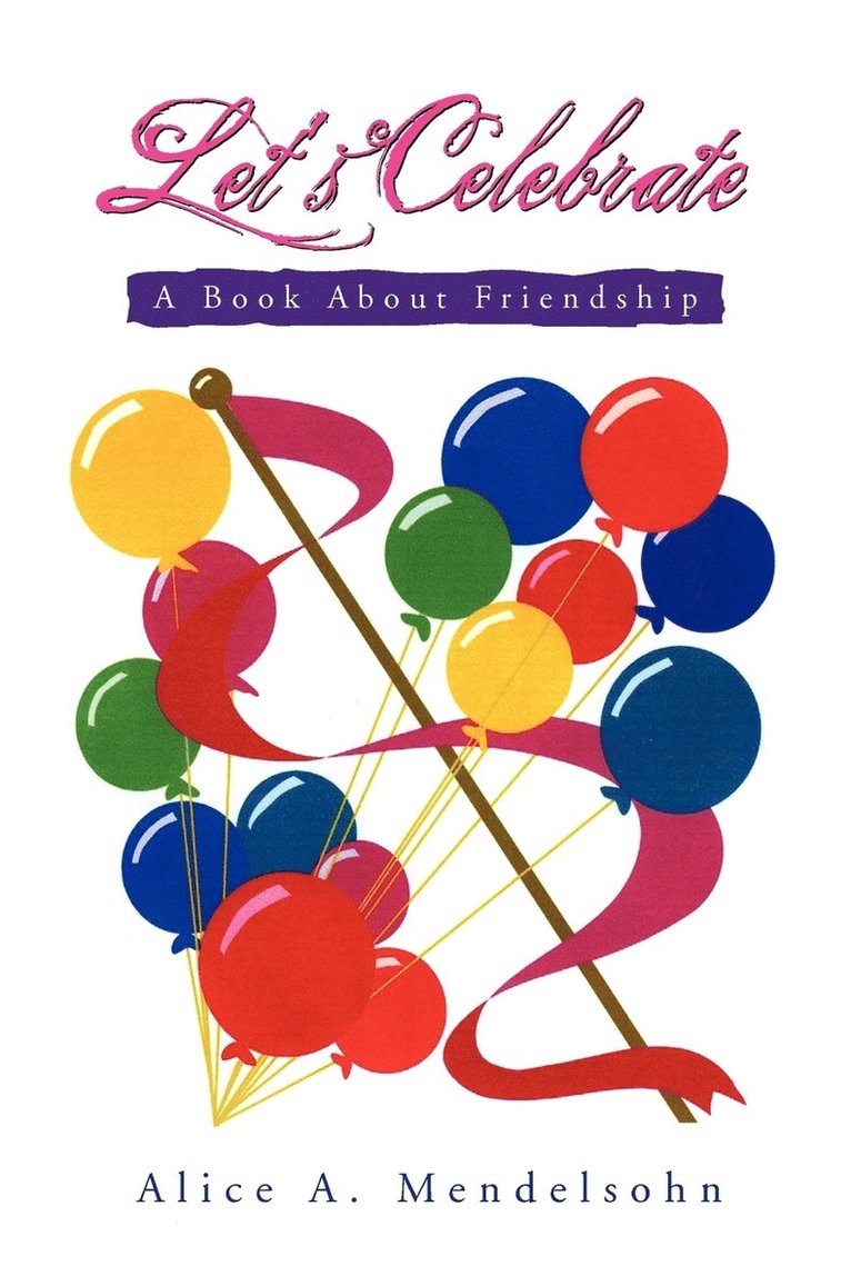 Alice A Mendelsohn, Alice A. Mendelsohn - Let's Celebrate, Häftad