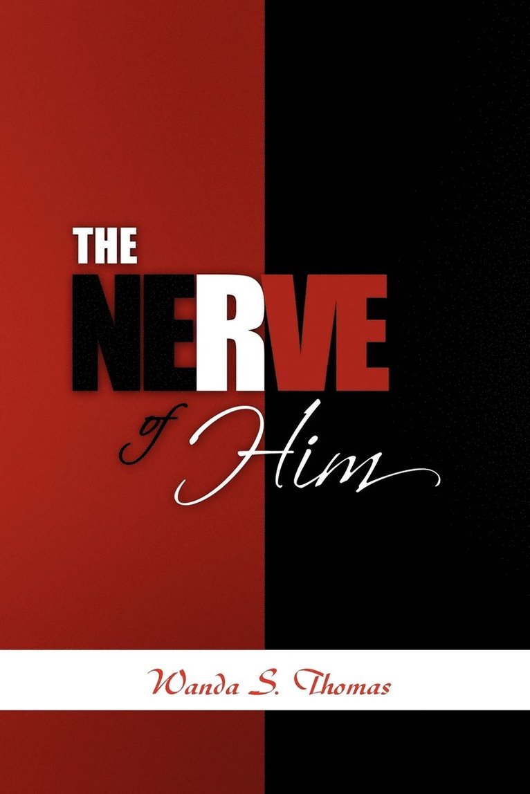 The Nerve of Him 1