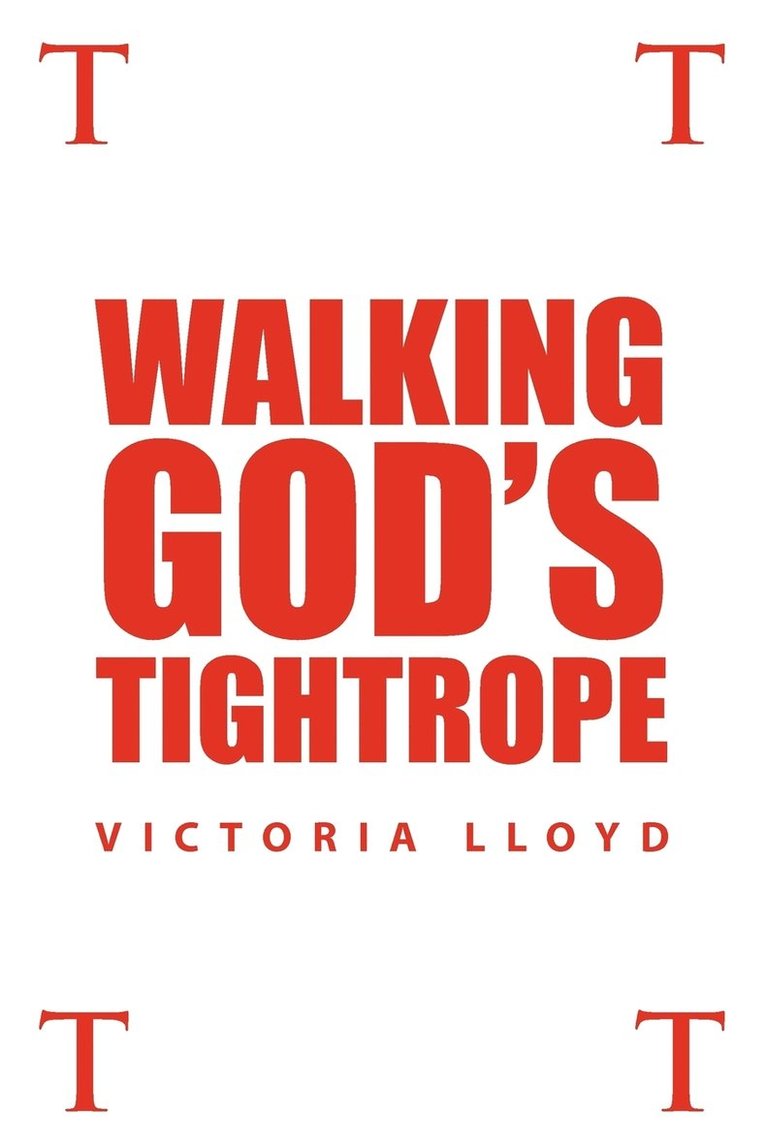 Victoria Lloyd - Walking God's Tightrope, Häftad