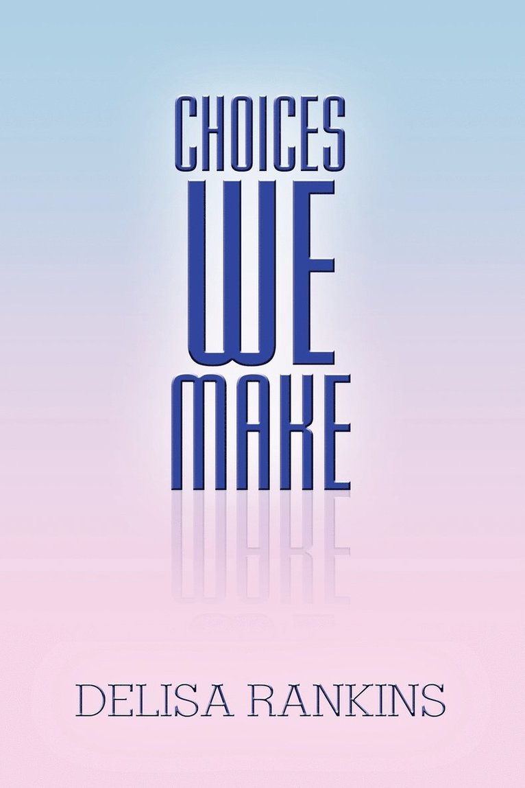 Choices We Make 1