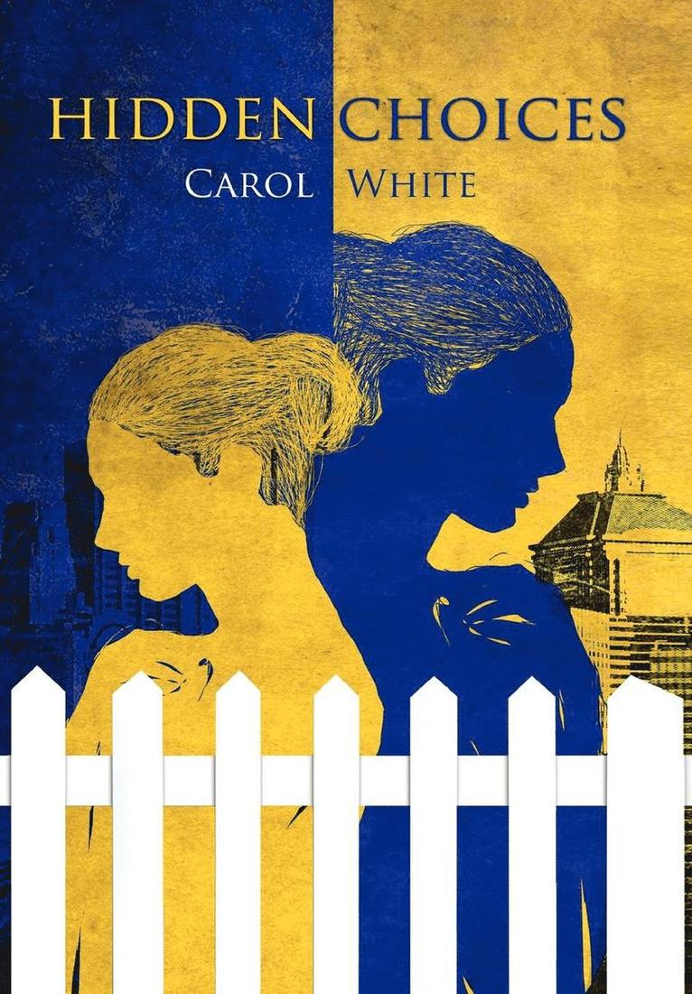 Carol White - Hidden Choices, Inbunden