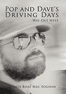 Pop and Dave's Driving Days 1