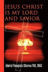 bokomslag Jesus Christ Is My Lord and Savior
