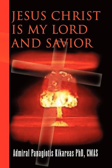 bokomslag Jesus Christ Is My Lord and Savior