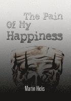 The Pain Of My Happiness 1
