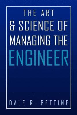 bokomslag Art & Science of Managing the Engineer