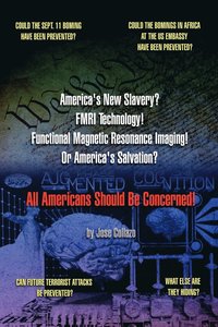 bokomslag America's New Slavery? FMRI Technology! Functional Magnetic Resonance Imaging! Or America's Salvation? All Americans Should Be Concerned!