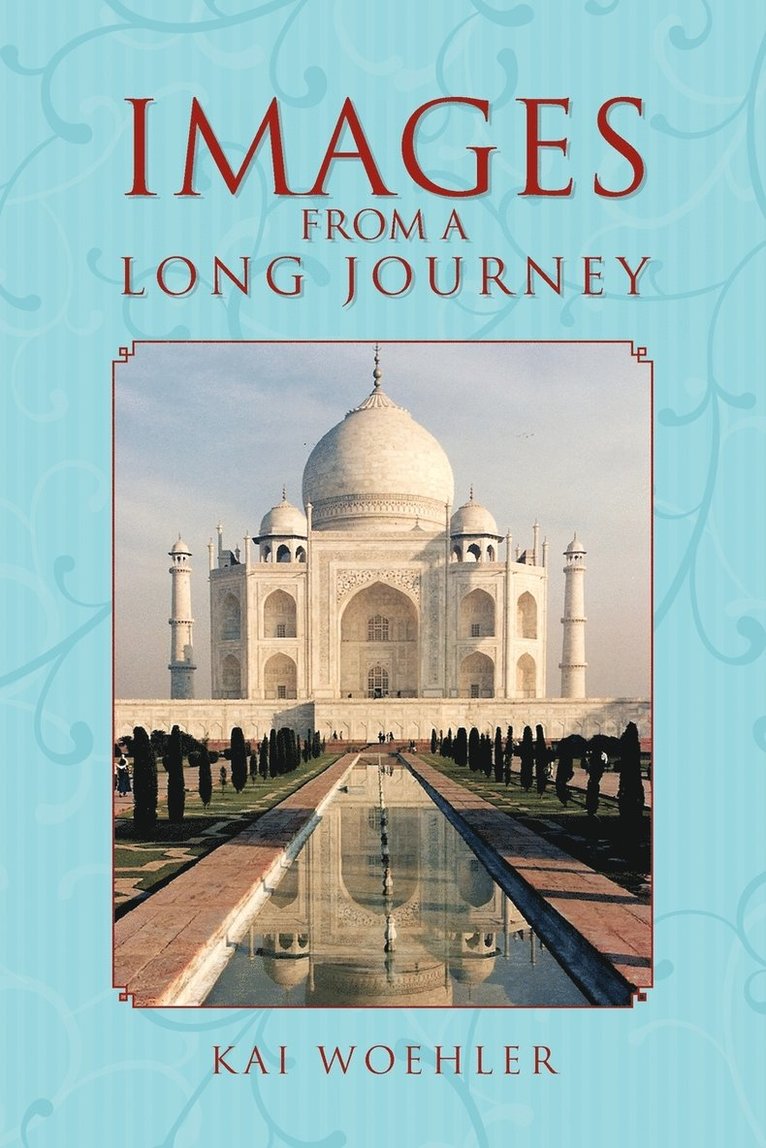 Kai Woehler - Images from a Long Journey, Häftad