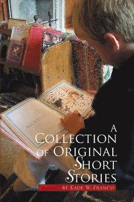 bokomslag Collection of Original Short Stories
