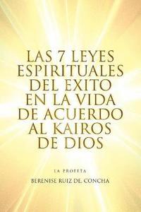 bokomslag Las 7 Leyes Espirituales del Exito En La Vida de Acuerdo Al Kairos de Dios