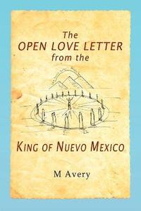 bokomslag The Open Love Letter from the King of Nuevo Mexico