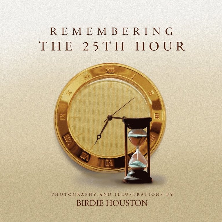 Birdie Houston - Remembering The 25th Hour, Häftad