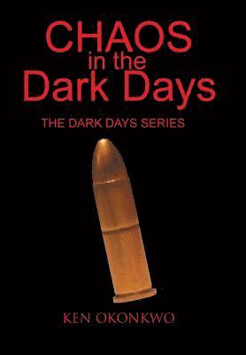 Chaos in the Dark Days 1