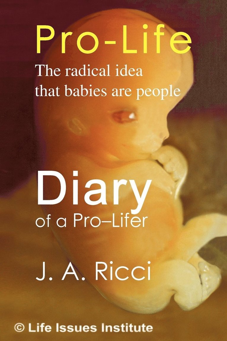 Diary of a Pro-Lifer 1