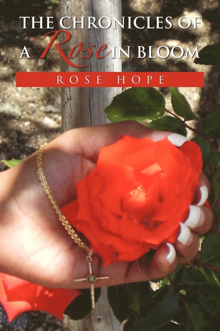 Rose Hope - Chronicles of a Rose in Bloom, Häftad