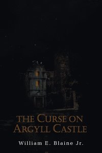 bokomslag The Curse on Argyll Castle