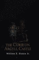 The Curse on Argyll Castle 1