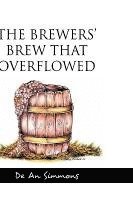 The Brewers' Brew That Overflowed 1