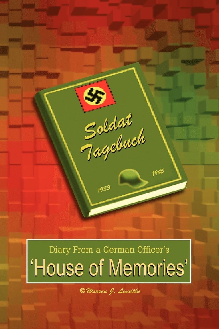 Diary from a German Officer's House of Memories 1