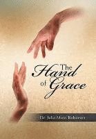 Julia Robinson Mims - Hand of Grace, Inbunden