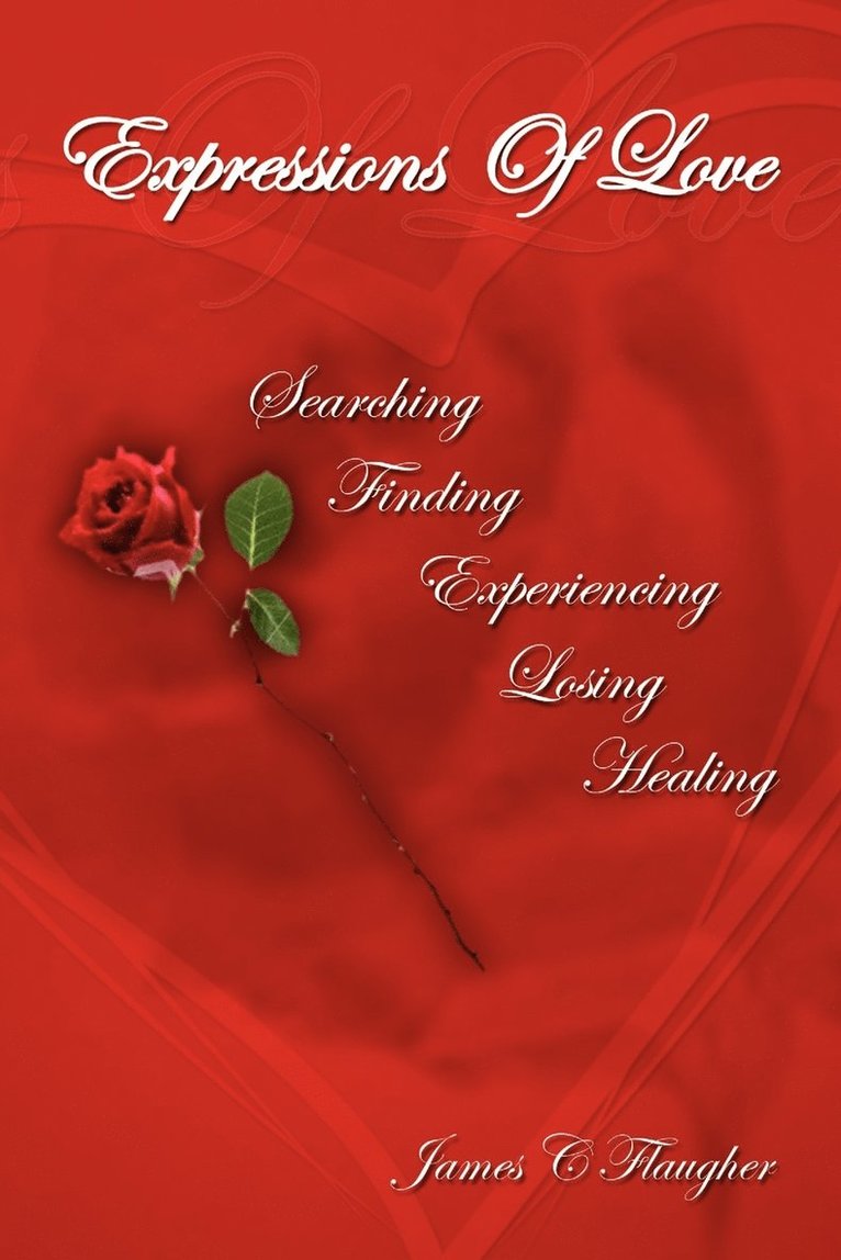 James C Flaugher, James C. Flaugher - Expressions of Love, Häftad
